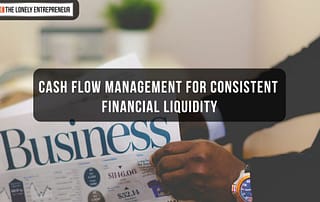 Man reading a newspaper with the blog title 'Cash Flow Management for Consistent Financial Liquidity' superimposed, symbolizing staying informed and proactive about financial strategies.
